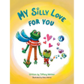 My Silly Love For You