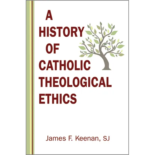 History of Catholic Theological Ethics