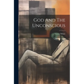 God And The Unconscious