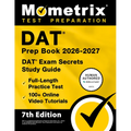 DAT Prep Book 2026-2027 - DAT Exam Secrets Study Guide, Full-Length Practice Test, 100+ Online Video Tutorials: [7th Edition]