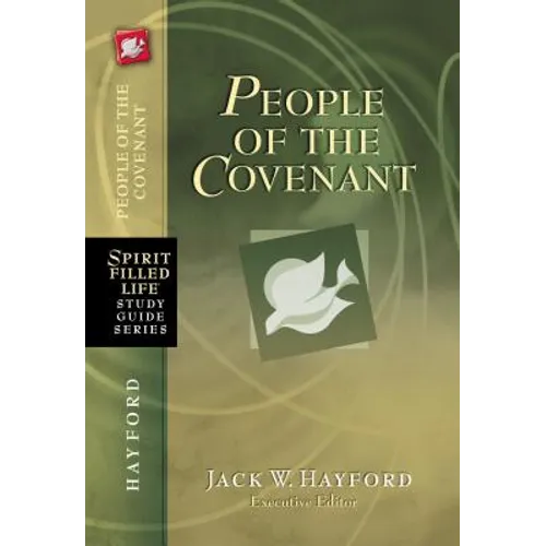 People of the Covenant: God's New Covenant for Today