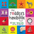 The Toddler's Handbook: Numbers, Colors, Shapes, Sizes, ABC Animals, Opposites, and Sounds, with over 100 Words that every Kid should Know (Engage Ear