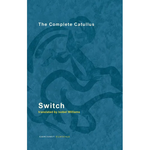 Switch: The Complete Catullus