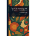California Mexican-Spanish Cook Book