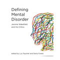 Defining Mental Disorder: Jerome Wakefield and His Critics