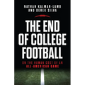 The End of College Football: On the Human Cost of an All-American Game