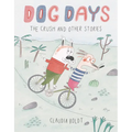 Dog Days: The Crush and Other Stories