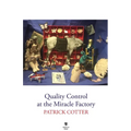 Quality Control at the Miracle Factory