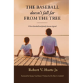 The Baseball Doesn't Fall Far from the Tree: Where baseball and family become legend