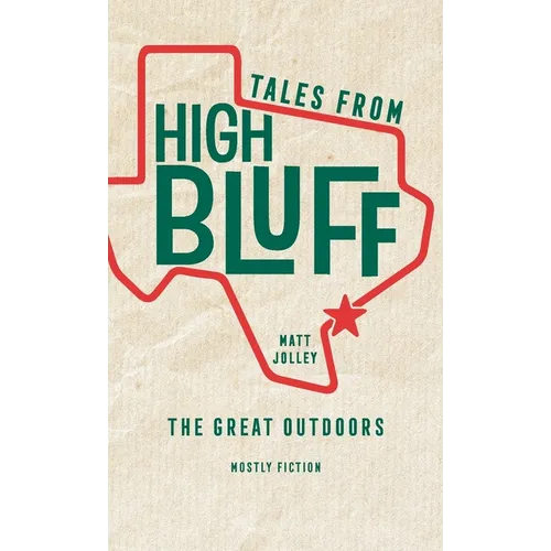 Tales from High Bluff: The Great Outdoors