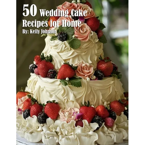 50 Wedding Cake Recipes for Home