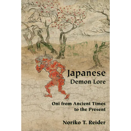 Japanese Demon Lore: Oni from Ancient Times to the Present