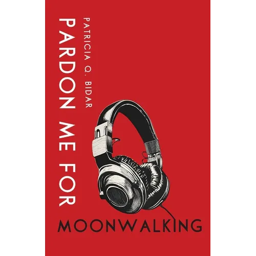 Pardon Me for Moonwalking