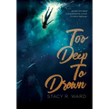 Too Deep To Drown