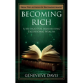 Becoming Rich: A Method for Manifesting Exceptional Wealth
