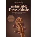 The Invisible Force of Music