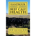 Handbook for Beef Calf Health