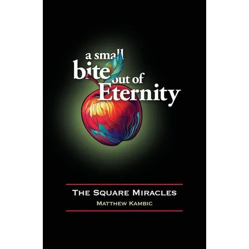 A Small Bite out of Eternity The Square Miracles