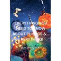Everything You Need to Know About Physics &... Everything!