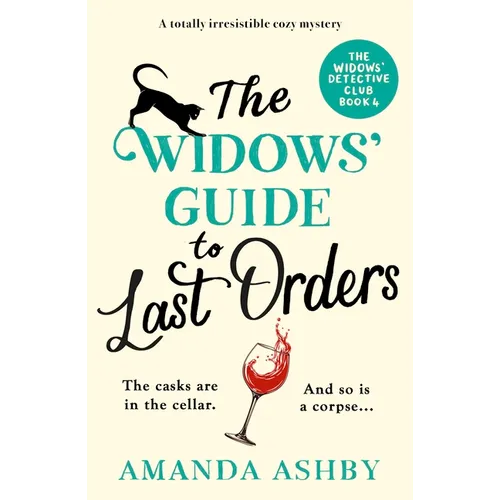 The Widows' Guide to Last Orders: A Totally Irresistible Cozy Mystery