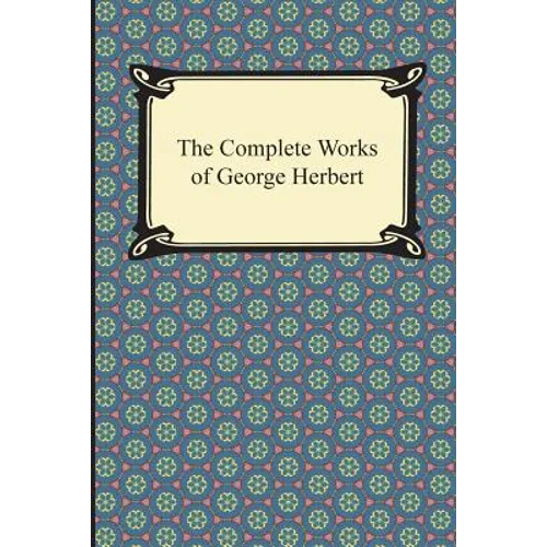The Complete Works of George Herbert