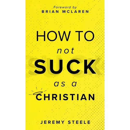 How to Not Suck as a Christian
