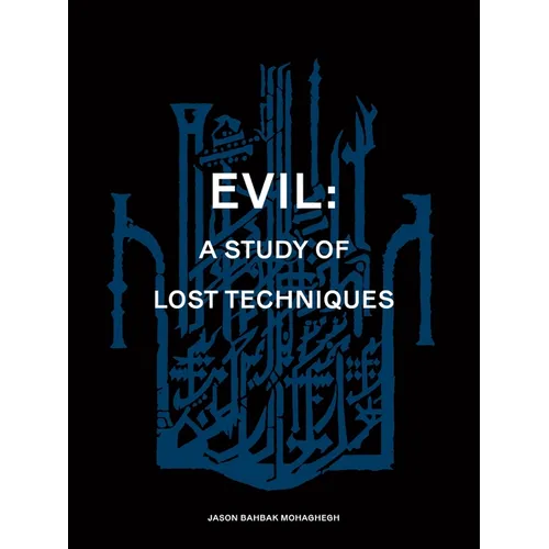 Evil: A study of lost techniques