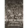 We the Miners: Self-Government in the California Gold Rush