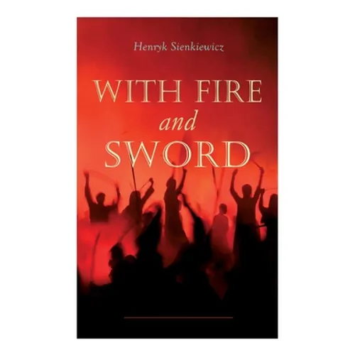 With Fire and Sword