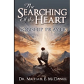 The Searching of the Heart: Sonship Prayer