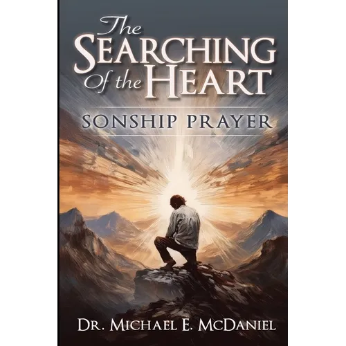 The Searching of the Heart: Sonship Prayer