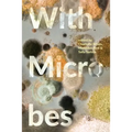 With Microbes