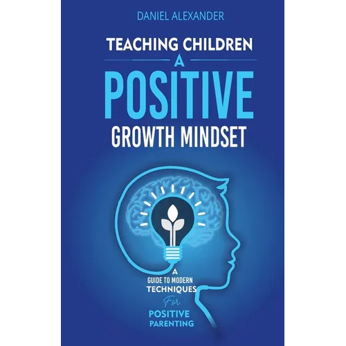Teaching Children A Positive Growth Mindset