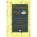 Flowers Fall: A Commentary on Dogen's Genjokoan