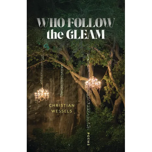 Who Follow the Gleam: Poems