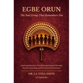 Egbe Orun: the Soul Group That Remembers You