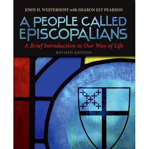 A People Called Episcopalians: A Brief Introduction to Our Way of Life (Revised Edition)