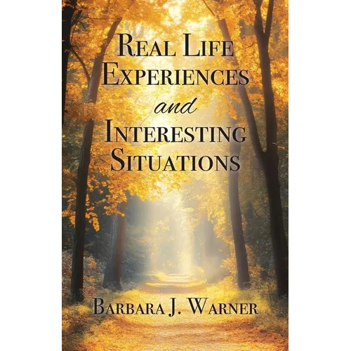 Real Life Experiences and Interesting Situations