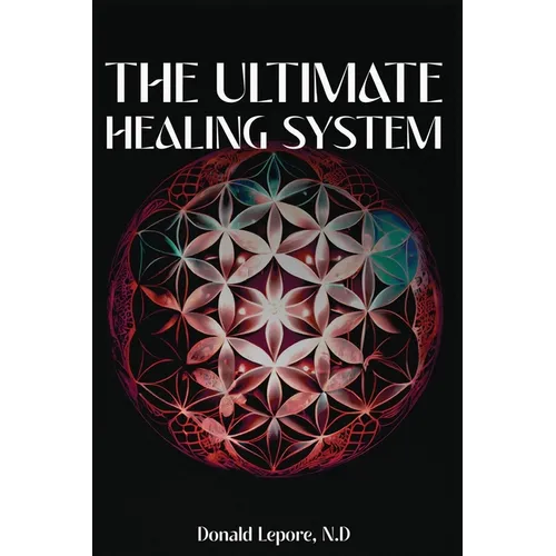 The Ultimate Healing System