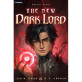 The New Dark Lord: An Isekai Progression Fantasy