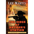 The Siege at Rhyker's Station