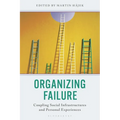 Organizing Failure: Coupling Social Infrastructures and Personal Experiences