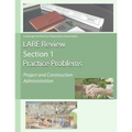 Lare Review Section 1 Practice Problems: Project and Construction Administration