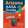 Arizona AASA Grade 3 Math Made Ridiculously Simple: A Comprehensive 3rd Grade Guide to Acing AASA Math Test