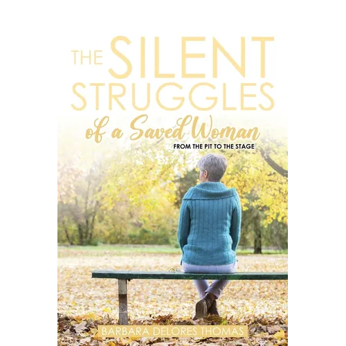 The Silent Struggles of a Saved Woman: From the Pit to the Stage