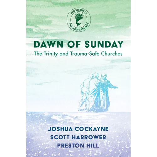 Dawn of Sunday: The Trinity and Trauma-Safe Churches