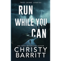 Run While You Can