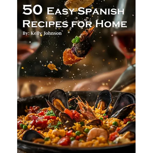 50 Easy Spanish Recipes for Home