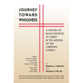 Journey Towards Wholeness: A History of Black Disciples of Christ in the Mission of the Christian Church