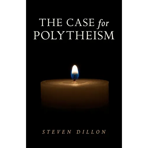 The Case for Polytheism